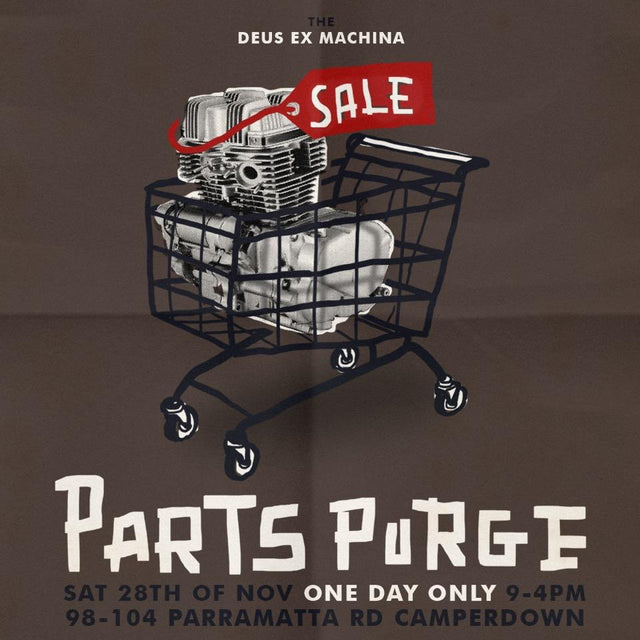 The Deus Parts Purge - 28th of November